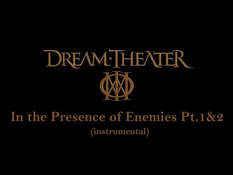 Dream Theater - In the Presence of Enemies Pt1&2 (instrumental, better version)