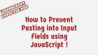 Download the video "How To Prevent Pasting Into Input Fields using JavaScript ?"