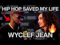 Wyclef Jean Gets Real About Hip Hop Saving His Life