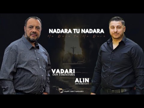 Vadari de la Timișoara Alin Din Barbulesti - Nadara Tu Nadara