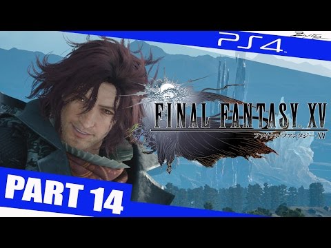 Final Fantasy 15 Gameplay Walkthrough Part 14 [1080p HD PS4] - Final Fantasy XV Walkthrough Gameplay