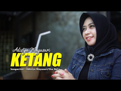 Adistya Mayasari - " KETANG" - ( Official Music Video )