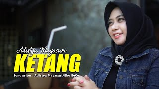 Download lagu Adistya Mayasari - ' KETANG' - mp3