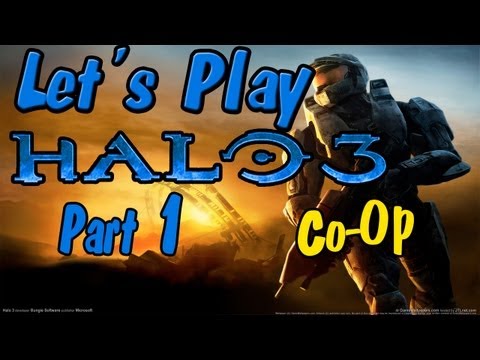 Co-Op Let's Play Halo 3: Episode 1