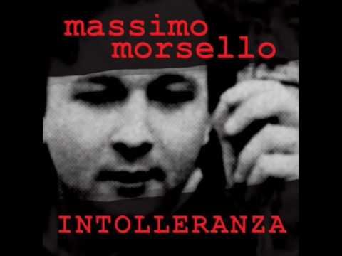 Massimo Morsello: Intolleranza