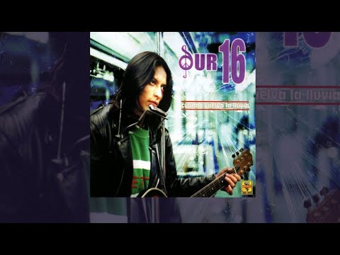 Sur 16 - Cuando Vuelva la Lluvia (Álbum Completo)