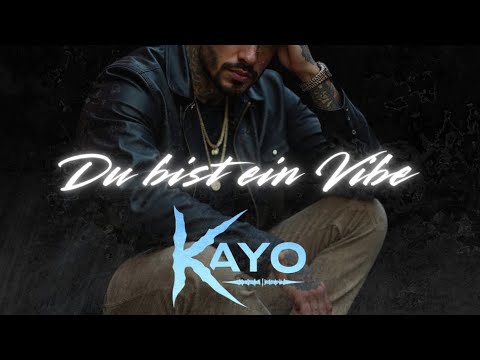 KAYO - Du bist ein Vibe (Official Music Video)