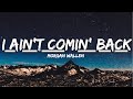 Morgan Wallen I Ain T Comin Back Feat Post Malone Lyric Video