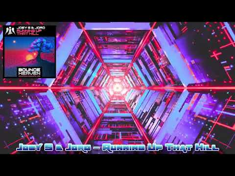 JOEY S & JORD -RUNNING UP THE HILL - BOUNCE BANGER