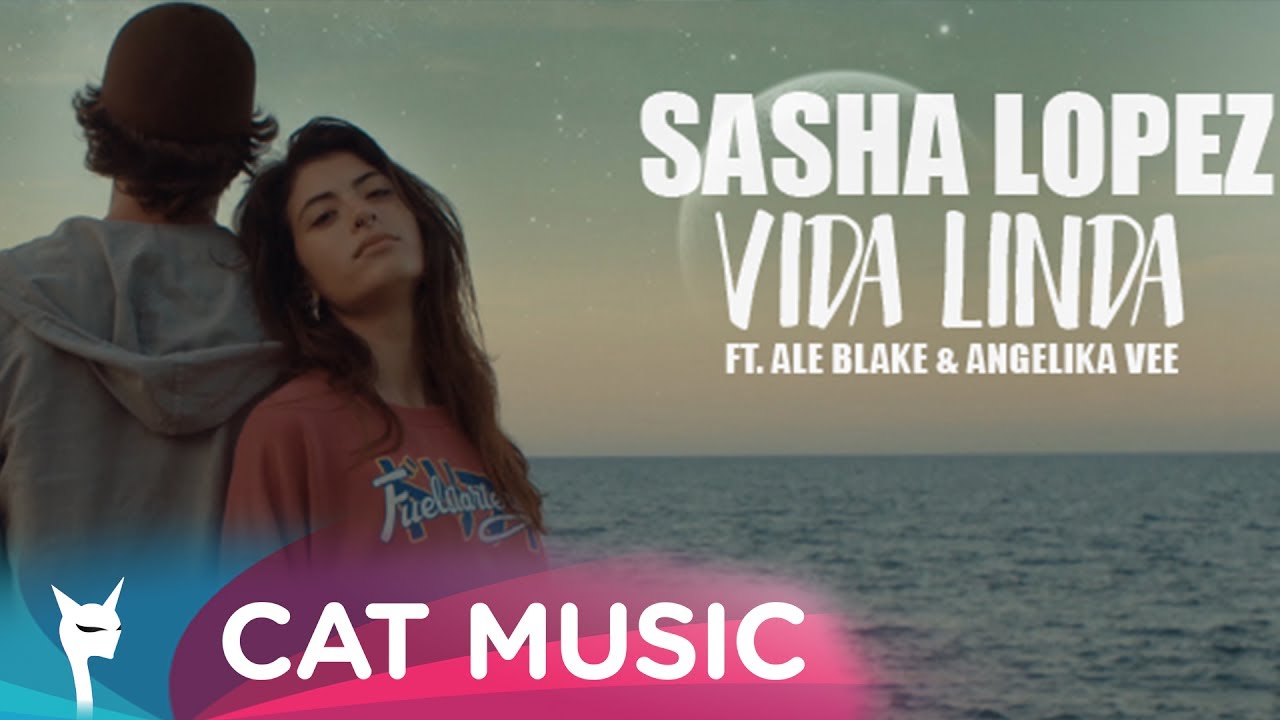 Sasha Lopez ft. Ale Blake & Angelika Vee — Vida Linda