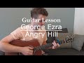 Angry Hill - George Ezra (Guitar Lesson/Guitar ...