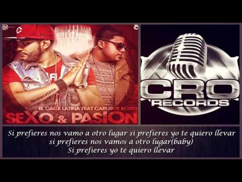 Sexo y Pasión El Calle Latina ft Carlitos Rossy CON LETRA 2013