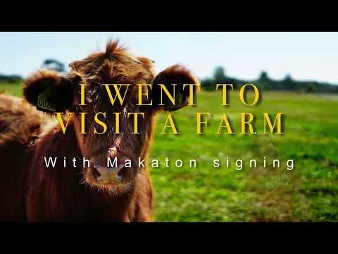 Makaton - I WENT TO VISIT A FARM - Singing Hands