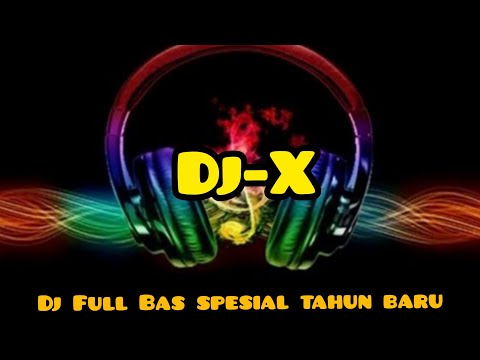 Dj Full Bas Spesial Tahun Baru 2022