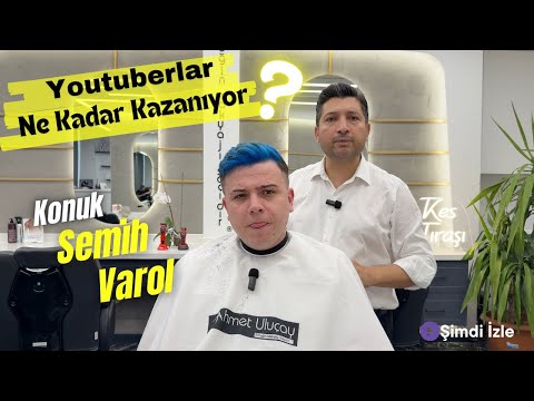 Nasıl YouTuber Olunur? Şirin Baba~Semih Varol Ahmet Uluçay ile Kes Tıraşı