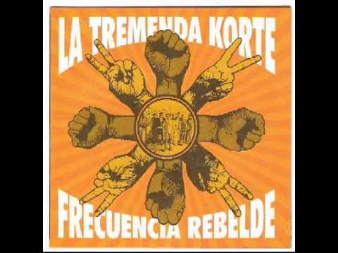 La Tremenda Korte-Frecuencia Rebelde(Full Album)