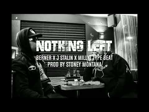 [FREE] Berner X J Stalin X Millyz Type Beat "Nothing Left" (Prod By Stoney Montana)
