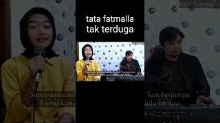 Download lagu Tak Terduga - Tata Fatmalla Feat Dendra | Rhoma Irama ( Cover ) mp3