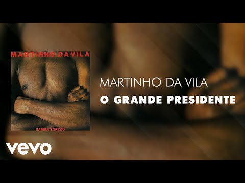 Martinho Da Vila - O Grande Presidente (Áudio Oficial)