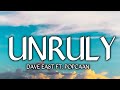 Dave East - Unruly [Lyrics] Full Song