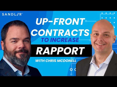 How To Get More Rapport With Clients Using Sandler's Upfront Contract