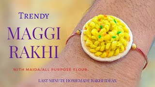 Trendy Food Rakhi For Rakshabandan | Maggi Rakhi | RAKSHABANDAN SPECIAL | Homemade Rakhi Ideas |