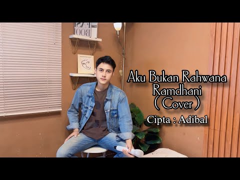 Aku Bukan Rahwana - Ramdhani ( Cover )