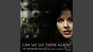 Can We Go There Again?