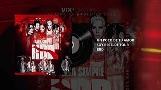 RBD - Un Poco De Tu Amor [Foro Sol by Vix] #RBDFOROSOL