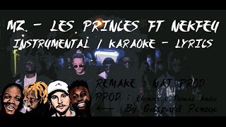 MZ - Les princes ft. Nekfeu (INSTRU/KARAOKE) By Naj Prod