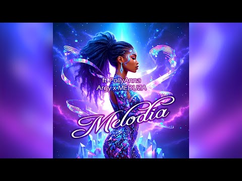 Melodia (ft. PollyAnna) - Argy x MEDUZA | Long Edit (05:18)