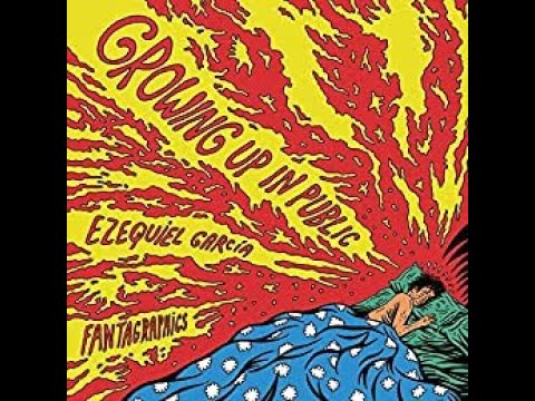 Preview: Growing Up in Public by Ezequiel García