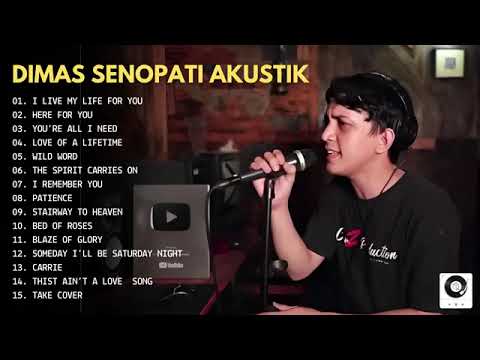 Dimas Senopati   I Live My Life For You I Full Album Akustik Cover Classic Rock Dimas Senopati 2024