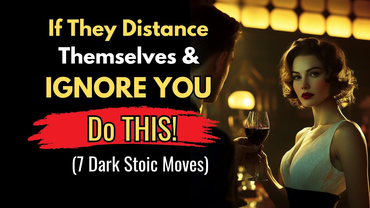 If They Distance Themselves and Ignore You, Do THIS (7 Dark Stoic Moves) | Stoicism