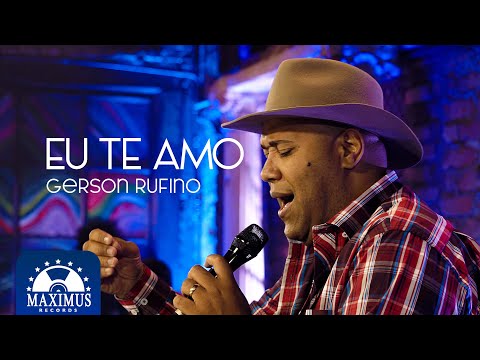 Eu te Amo - Gerson Rufino | DVD Louvor Raiz (Maximus Records)