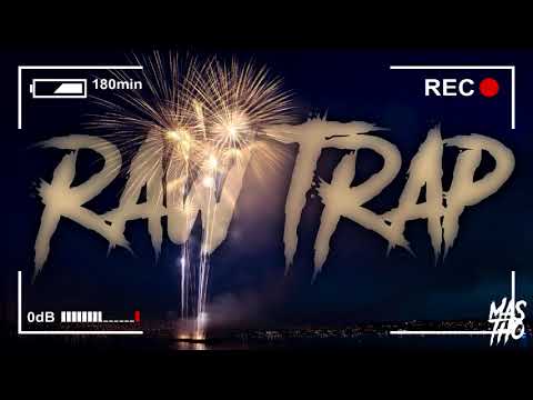 RAW TRAP MIX 2018 [MasTho]