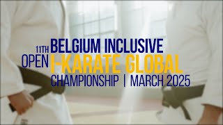 11th Open Belgium Inclusive I-Karate Global Championship | March 2025