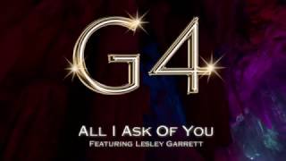 'All I Ask of You' G4 feat. Lesley Garrett (Official Music Video)