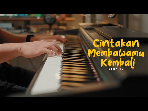 Cintakan Membawamu Kembali - Dewa 19 (Peaceful Piano)