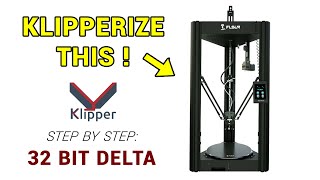 How to convert to Klipper firmware: 32 bit delta step by step