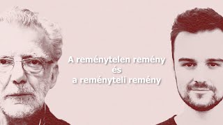 A REMÉNYTELEN REMÉNY ÉS A REMÉNYTELI REMÉNY - 12 olvasmány Feldmár Andrással - III. rész