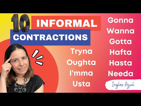 Contracciones informales en inglés: Wanna, gonna, gotta, tryna, I'mma, oughta...