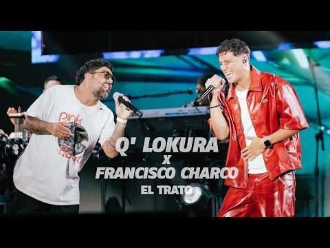 Q'LoKura x Francisco Charco - El Trato (Tecnópolis)