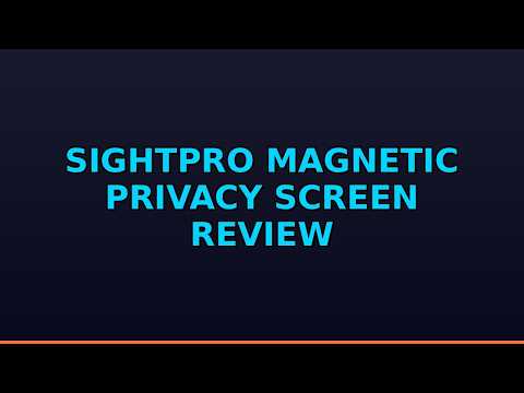 SightPro Magnetic Privacy Screen Review