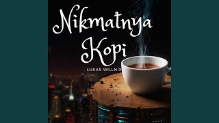 Download lagu NIKMATNYA KOPI (Cover) mp3 Download lagu NIKMATNYA KOPI (Cover) mp3