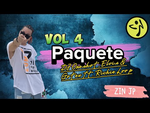 Paquete | DJ Oneshot, Elvis & Gotex ft. Richie Loop | Dancehall | Zumba Fitness | Volume 4