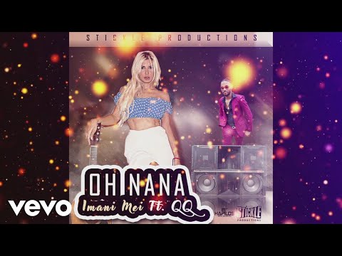 Imani Mei - Oh Nana ft. QQ
