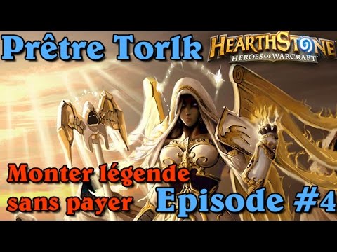 Hearthstone - Monter légende sans payer [Ep 12] - Prêtre Torlk - Part 4