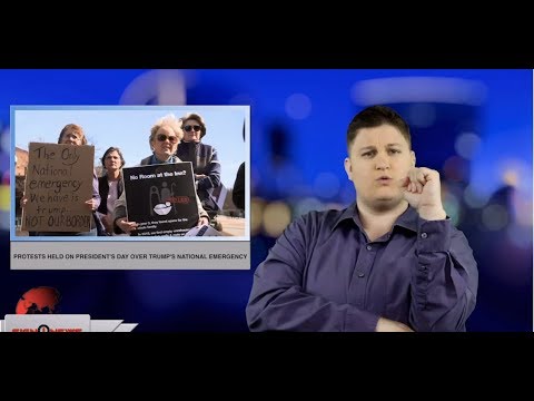 Protests held on President’s Day over Trump’s national emergency (ASL - 2.18.19)