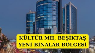 Beşiktaş Üst Segment Gayrimenkul Odaklanma Alanlarım-Kültür mh Yeni Binalar - Öz